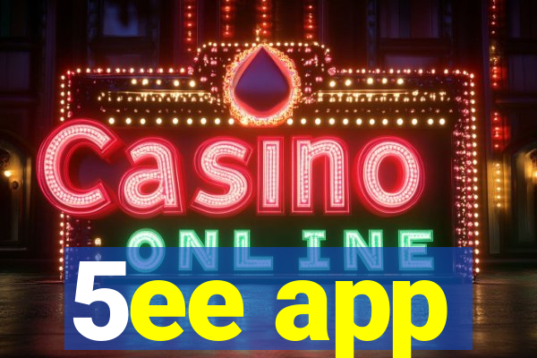 5ee app